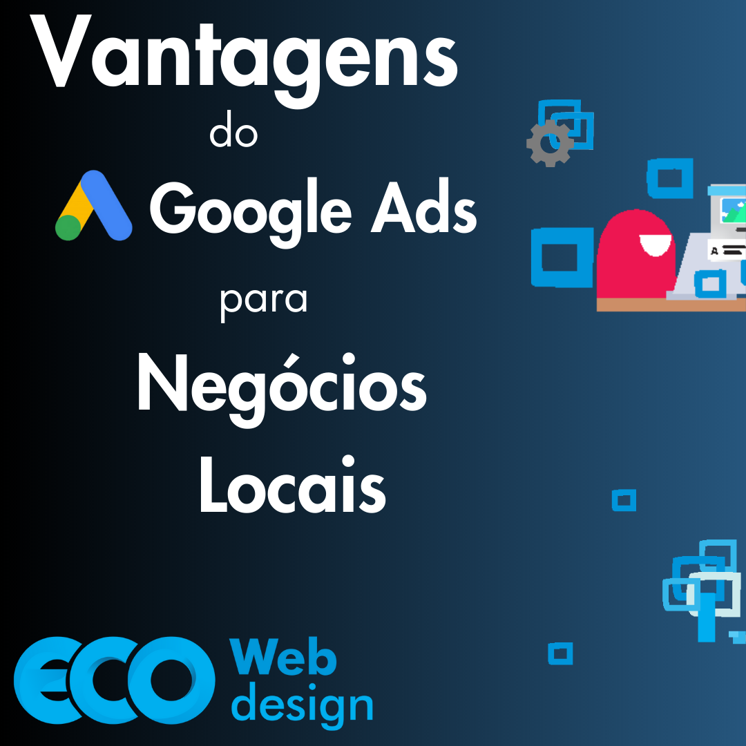 Saiba quais são as vantagens do Google Ads para negócios locais